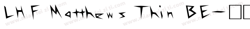 LHF Matthews Thin BE字体转换